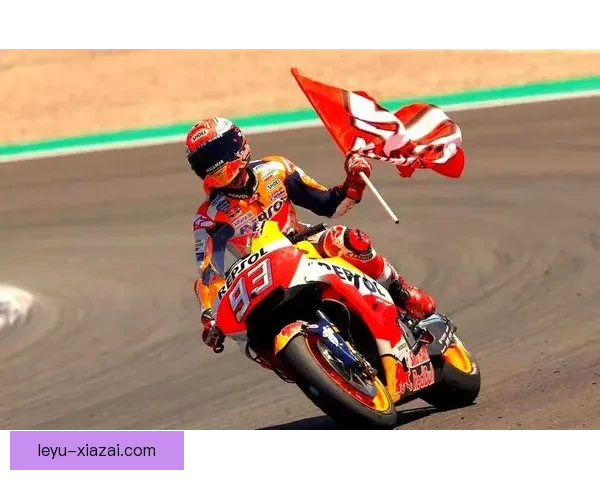 马尔克斯复出引发赛季热潮MotoGP激战再升级